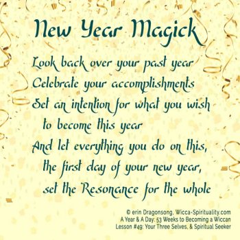 Celebrate your accomplishments, set your intentions, and let everything you do on New Years Day set the Resonance for the whole year © Wicca-Spirituality.com