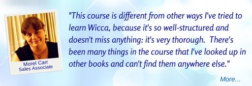 This course is different from other ways I've tried to learn Wicca - MC  © Wicca-Spirituality.com 