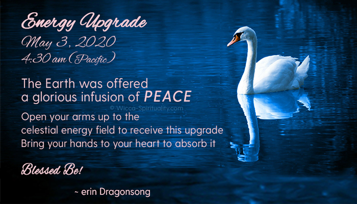 Energy Upgrade: May 3, 2020 ~ PEACE © Wicca-Spirituality.com