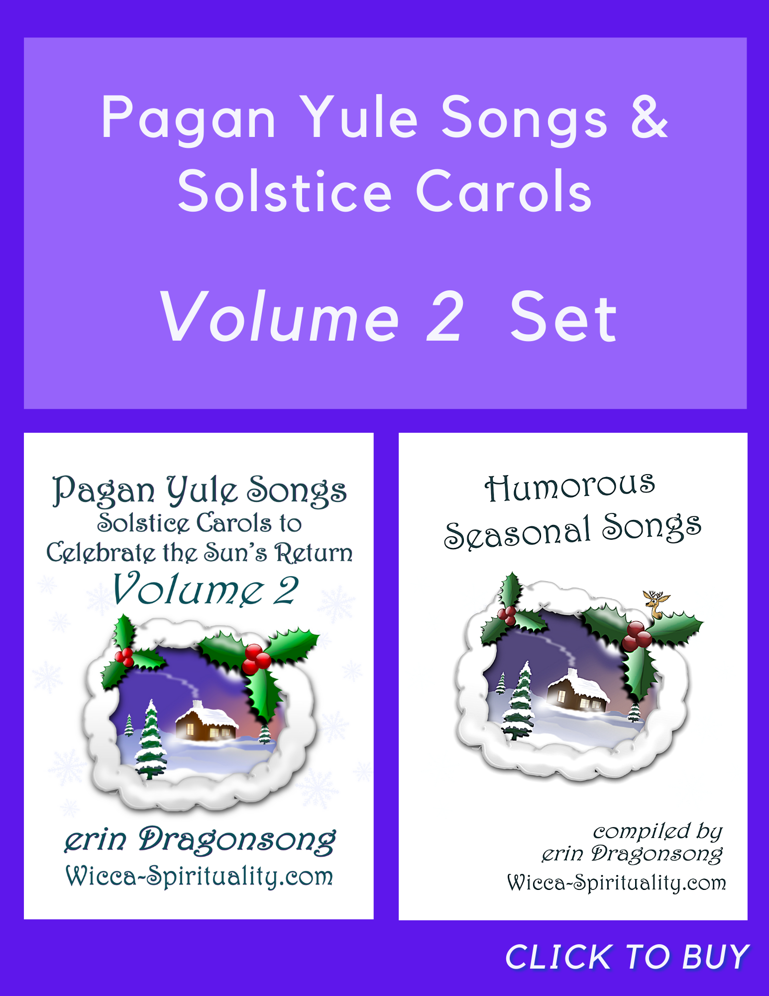  Please click to get your Pagan Yule Songbooks SET Volume 2 © Wicca-Spirituality.com