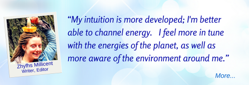  Intuition has developed; able to channel energy. - ZM © Wicca-Spirituality.com 