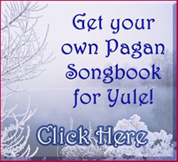  Please click to get your Pagan Yule Songbook  © Wicca-Spirituality.com